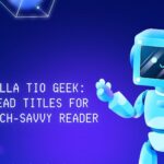 Geekzilla Tio Geek: Must-Read Titles for Every Tech-Savvy Reader